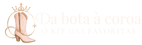 Da Bota à Coroa — O Kit das Favoritas